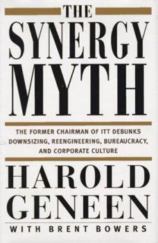 Hardcover The Synergy Myth: And Other Ailments of Business Today Book