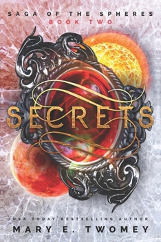 Secrets - Book #2 of the Saga of the Spheres