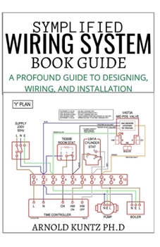 Paperback Symplified Wiring System Book Guide: A Profound Guide to Designing, Wiring and Installation Book