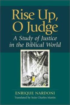 Paperback Rise Up, O Judge: A Study of Justice in the Biblical World Book