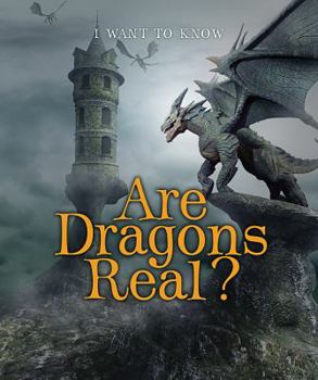 Are Dragons Real? - Book  of the I Want to Know