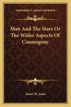 Paperback Man And The Stars Or The Wider Aspects Of Cosmogony Book
