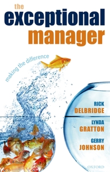Hardcover The Exceptional Manager: Making the Difference Book