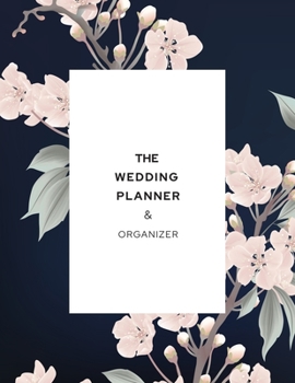 Paperback The Wedding Planner & Organizer: Gift for Wedding - Wedding Planner & Organizer, Checklists, Complete Worksheets, Guest Book & Budget Planning Workboo Book