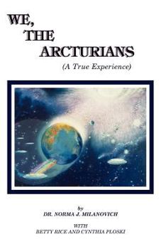Paperback We The Arcturians: A True Experience Book