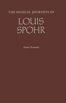 Hardcover The Musical Journeys of Louis Spohr Book