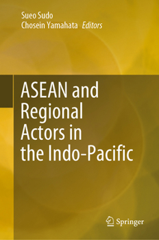 Hardcover ASEAN and Regional Actors in the Indo-Pacific Book