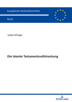 Paperback Die Latente Testamentsvollstreckung [German] Book