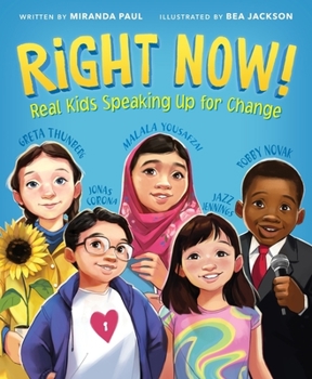 Hardcover Right Now!: Real Kids Speaking Up for Change Book