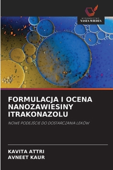 Paperback Formulacja I Ocena Nanozawiesiny Itrakonazolu [Polish] Book
