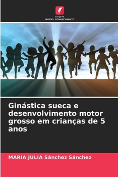 Paperback Ginástica sueca e desenvolvimento motor grosso em crianças de 5 anos [Portuguese] Book