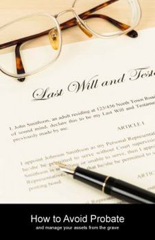 Paperback How to Avoid Probate: and manage your assets from the grave Book