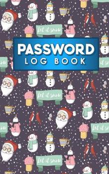 Paperback Password Log Book: Internet Password Book, Password Log Books, Password Book Organizer, Username And Password Book, Cute Winter Snow Cove Book