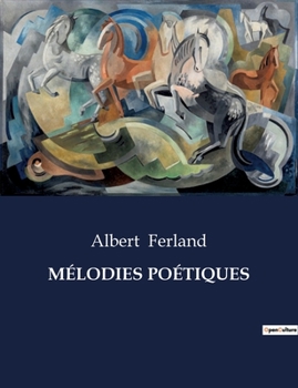 Paperback Mélodies Poétiques [French] Book