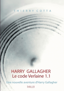 Paperback Harry Gallagher, Le code Verlaine 1.1 [French] Book