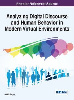 Hardcover Analyzing Digital Discourse and Human Behavior in Modern Virtual Environments Book