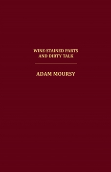 Paperback Wine-Stained Parts and Dirty Talk Book