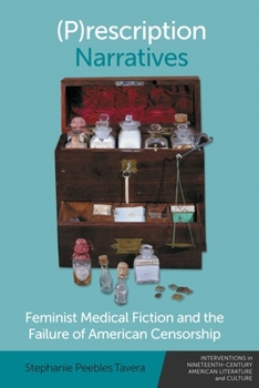 Hardcover (P)Rescription Narratives: Feminist Medical Fiction and the Failure of American Censorship Book