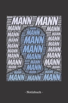 Mann: Notizbuch, Notizblock | Kariert, Karierte, Kariertes, Karo-Raster | DIN A5, 120 Seiten | Notizen, Ideen, Gedanken, Erinnerungen, Termine, Planer, Tagebuch, Organisation (German Edition)