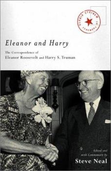 Hardcover Eleanor and Harry: The Correspondence of Eleanor Roosevelt and Harry S. Truman Book