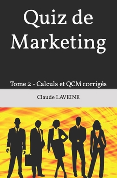 Paperback Quiz de Marketing: Tome 2 - Calculs et QCM corrigés [French] Book