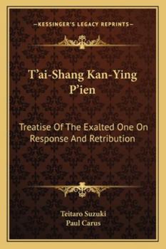 Paperback T'Ai-Shang Kan-Ying P'Ien: Treatise of the Exalted One on Response and Retribution Book