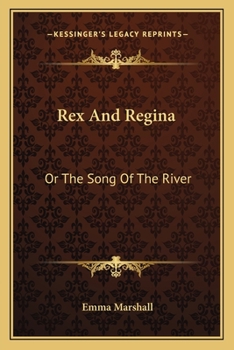 Paperback Rex And Regina: Or The Song Of The River Book