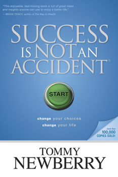 Paperback Success Is Not an Accident: Change Your Choices; Change Your Life Book
