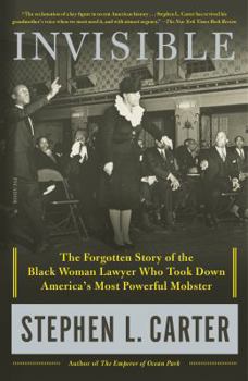 Paperback Invisible: The Forgotten Story of the Black Woman Lawyer Who Took Down America's Most Powerful Mobster Book