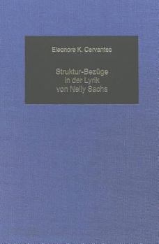 Struktur-Bezuege in Der Lyrik Von Nelly Sachs