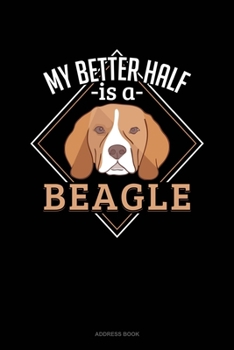 Paperback My Better Half Is A Beagle: Address Book