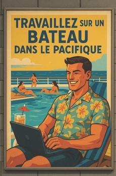 Paperback Travaillez sur un bateau dans le Pacifique: et cinq autres nouvelles [French] Book