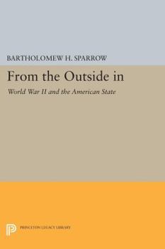 Paperback From the Outside in: World War II and the American State Book