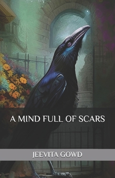 A MIND FULL OF SCARS