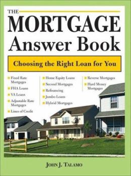 Paperback The Mortgage Answer Book: Choosing the Right Loan for You Book