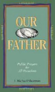 Paperback Our Father: Public Prayers for All Occasions Book