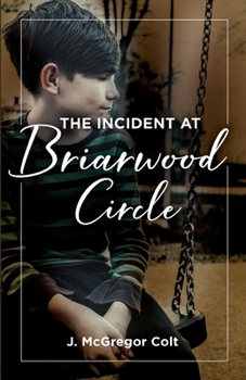 Paperback The Incident At Briarwood Circle Book