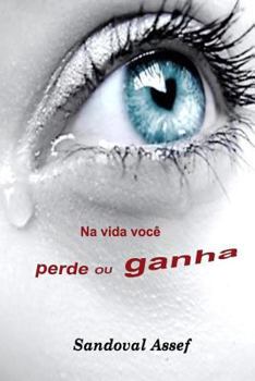 Paperback Na Vida Voc? Perde Ou Ganha [Portuguese] Book