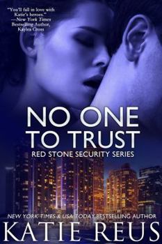 No One to Trust - Book #1 of the Red Stone Security