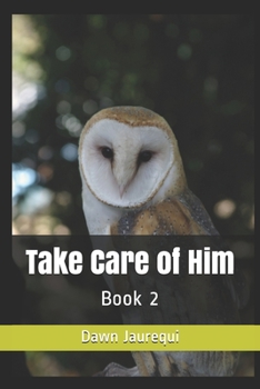 Paperback Take Care of Him Book