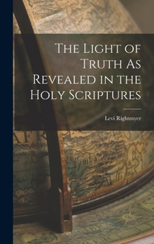 Hardcover The Light of Truth As Revealed in the Holy Scriptures Book