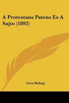 Paperback A Protestans Patens Es A Sajto (1892) Book