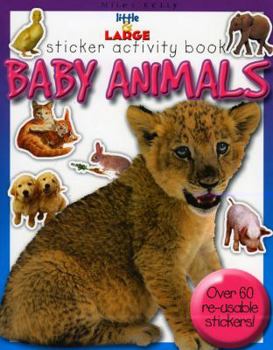 Paperback Little & Large Sticker Activity Series--Baby Animals (Little & Large Sticker Activity Series) Book