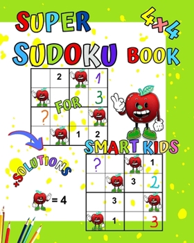 Paperback Super Sudoku Book for smart kids: Brain power puzzles book for kids! 4x4 very easy sudoku for beginners. Book