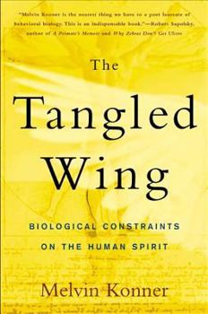 Paperback The Tangled Wing: Biological Constraints on the Human Spirit Book