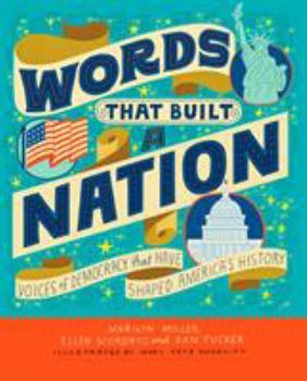 Hardcover Words That Built a Nation: Voices of Democracy That Have Shaped America's History Book