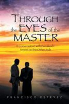 Paperback Through the Eyes of the Master: A Conversation with Funakoshi Sensei on the Other Side Book