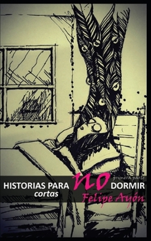 Paperback Historias Cortas Para NO Dormir: Primera Parte [Spanish] Book