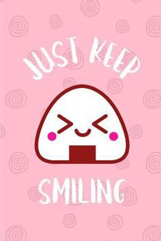 Paperback Just Keep Smiling: Cute Anime Kawaii Dumpling Notebook for Teenage Girls School Work Book