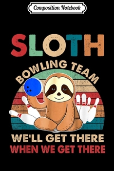 Composition Notebook: Funny Retro Vintage Sloth Bowling Team Sloth Gifts Journal/Notebook Blank Lined Ruled 6x9 100 Pages